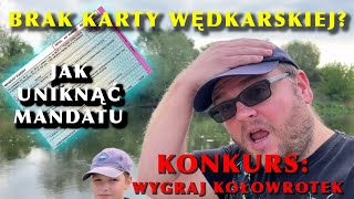 BRAK KARTY WĘDKARSKIEJMANDAT PRZESTARZAŁE PRZEPISY PZW KONKURS WAKACYJNY 2 WYGRAJ KOŁOWROTEK [upl. by Kimbell]