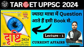 UPPCS 2024 ll Current Affairs By Ashutosh Sir  Lecture 1  Ghatna Chakra Publication [upl. by Annam]