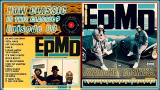 Was EPMD’s “Unfinished Business” classic just from one song  Episode 63 [upl. by Ytiak]