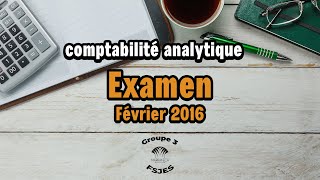 Comptabilité analytique  Correction dexamen Février 2016 quotProf Tiguintquot [upl. by Arlan]