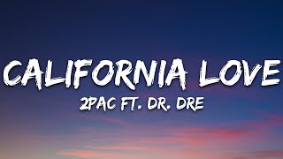 2Pac  California Love Lyrics ft Dr Dre [upl. by Ellsworth878]