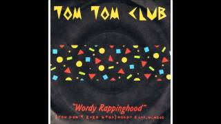 Tom Tom Club  Wordy Rappinghood [upl. by Finnigan]