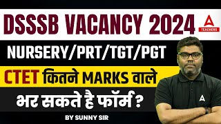 DSSSB Vacancy 2024  DSSSB Nursery Teacher TGT amp PGT Eligibility Criteria 2024 [upl. by Anehsat]