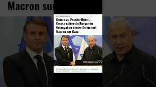 LE TORCHON BRÛLE Guerre au ProcheOrient Grosse colère de Netanyahou contre Emmanuel Macron sur Gaza [upl. by Lovel]