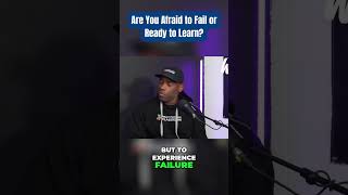 Are You Afraid to Fail or Ready to Learn [upl. by Nirb]