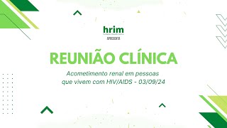 Acometimento renal em pessoas que vivem com HIVAIDS  030924 [upl. by Dyl412]