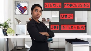 Mock Interview for Sterile Processing Technicians [upl. by Yreffej]