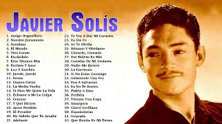 Javier Solis Puras Romanticas Viejitas Éxitos Mix  Javier Solis 30 Grandes Canciones Del Recuerdo [upl. by Hairabez]