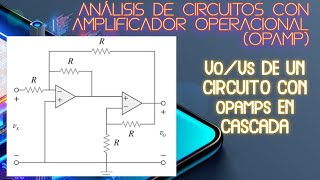 Amplificador Operacional Circuitos con OPAMPS en cascada [upl. by Naginarb]