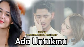 Amanda Manopo ft Arya Saloka  Ada Untukmu Lirik [upl. by Houghton321]