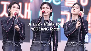 4K 230422 ATEEZ  Thank you 여상 Focus 4K fancam 여상 YEOSANG에이티즈 ATEEZ 여상직캠 [upl. by Liuqnoj952]