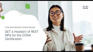 GET a Header of REST APIs for the CCNA Certification [upl. by Eileme61]