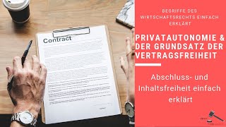 Privatautonomie amp Grundsatz der Vertragsfreiheit RechtVerständlich [upl. by O'Toole]