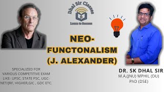 Neo Functionalism  J Alexander  Sociological Theory  DR SK DHAL SIR  sociology ugcnet upsc [upl. by Cirde915]