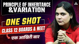 Principal Inheritance and Variation One Shot  Class 12 Boards  NEET 2024  Garima Goel [upl. by Scrivenor]