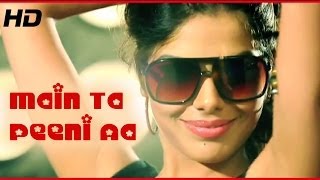 G Guri  Main Ta Peeni Aa  Official Full Video  New Punjabi Songs 2014  Full HD [upl. by Llenart]