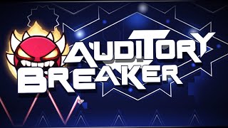 Auditory Breaker 100 Extreme demon by LazerBlitz and Manix  Geometry Dash [upl. by Alia]