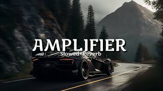 AmpliFier Song SlowedampReverb Lofi Song 8D Audio [upl. by Haelak]