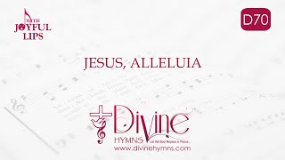 Jesus Alleluia Song Lyrics  D70  With Joyful Lips Hymns  Divine Hymns [upl. by Maccarone554]