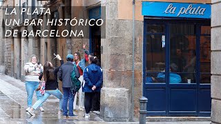 LA PLATA UN BAR HISTÓRICO DE BARCELONA [upl. by Nitsreik720]