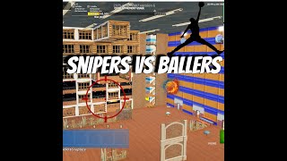 Snipers Vs Ballers UPDATE [upl. by Lodhia763]