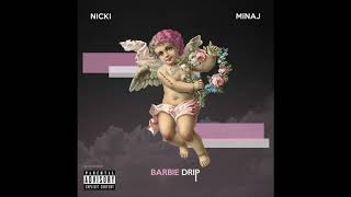 Nicki Minaj  Barbie Drip Clean Drip Too Hard Remix [upl. by Joshuah]