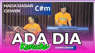 Ada dia karaoke  Super emak nada cewek Cm versi bangplak [upl. by Lamak]