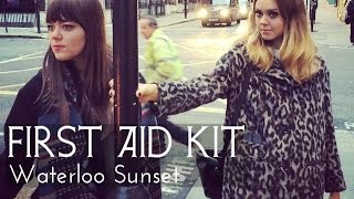 First Aid Kit  Waterloo Sunset The Kinks cover Lyrics [upl. by Tiduj]