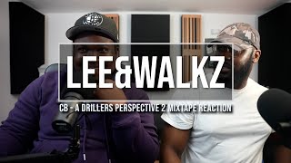 CB A DRILLERS PERSPECTIVE 2 Reaction  ProdByWalkz amp LeeToTheVI [upl. by Hermina]