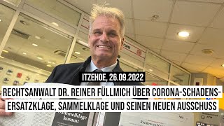 26092022 Itzehoe Anwalt Dr Reiner Füllmich über CoronaAusschuss Schadenersatzklage Sammelklage [upl. by Adnawyek]