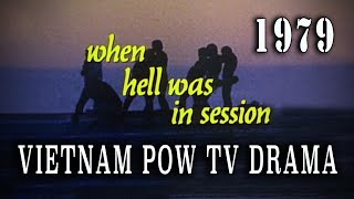 quotWhen Hell Was in Sessionquot 1979 Jeremiah Denton Vietnam War POW Movie [upl. by Noitsuj866]