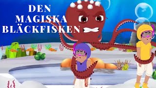 Den Magiska Bläckfisken  Sagor för Barn på Svenska  Swedish Fairy Tales [upl. by Drooff]