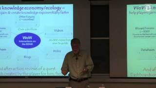 John Seely Brown The Knowledge Economy of World of Warcraft [upl. by Urana]