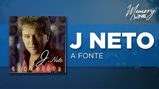 J Neto  A Fonte Áudio Oficial [upl. by Araiet]