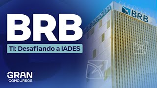 Concurso BRB TI  Desafiando a IADES [upl. by Amlas]