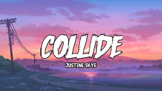 Justine skye  Collide lyrics speed up tiktok [upl. by Hcirteid]