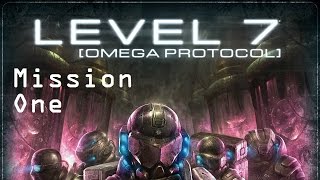 Level 7 Omega Protocol Mission 1 Turn 1 [upl. by Salomie]