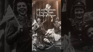 UK and US Celebrate VE Day 1945 Victory in Europ facts fact history top uk usa shorts [upl. by Ijar]