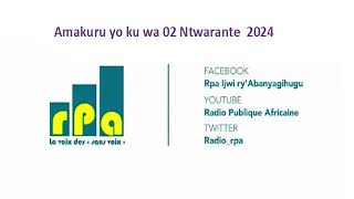 Amakuru yo ku wa 02 Ntwarante 2024 [upl. by Hilaria231]