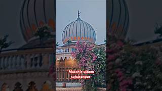 Mazahir uloom saharanpur vairalshort trending islamicstatus vairalvideo [upl. by Flss]