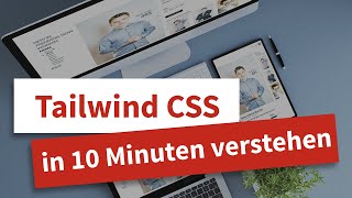 Responsive Webdesign Tailwind CSS in 10 Minuten verstehen  Der Crashkurs für Anfänger [upl. by Yleme]