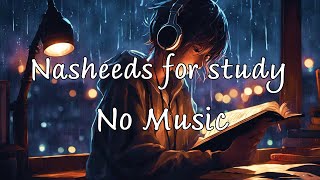 18 minutes Nasheeds for peaceful study no music 💙😌 [upl. by Mitchael535]