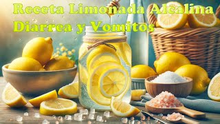 Receta limonada alcalina Diarrea y vómitos recomendaciones limonada alcalina [upl. by Sansen]