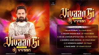 Rangilo Maro Dholna Remix DJ VVAAN VivaanGi Vol 4 Holi Special [upl. by Erine]