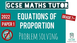 Difficult Equations of Proportion Exam Question  Grade 79  GCSE Maths Paper 1 November 1st 2022 [upl. by Ahsocin]