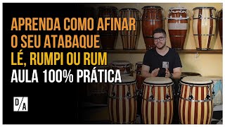 Aprenda como afinar o seu ATABAQUE LÉ RUMPI OU RUM Aula 100 PRÁTICA [upl. by Akcirederf788]