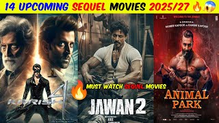 Top 14 Upcoming BIG Sequels Movies 202420252026  Upcoming Biggest Bollywood ampsouthindianmovies [upl. by Sung617]