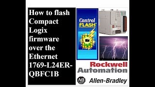 How to flash CompactLogix PLC firmware over the Ethernet 1769L24ERMQBFC1 [upl. by Annoiek846]