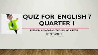 QUIZ  REVIEWER  SEATWORK FOR ENGLISH 7 Q1 L4 PROSODIC FEATURES OF SPEECH INTONATION [upl. by Trab]