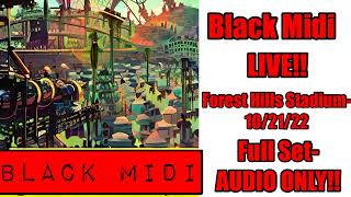 Black Midi 102122 Forest Hills Stadium Queens NY Full Set AUDIO ONLY [upl. by Gregoire]